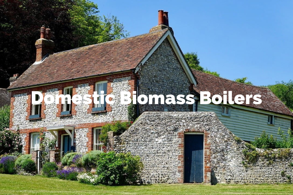 Domestic Biomass Boilers